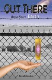 Out There: Book Four: Earth (eBook, ePUB)