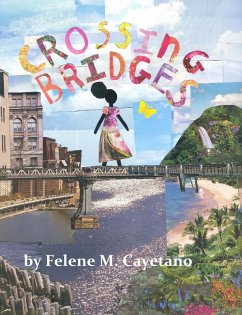 Crossing Bridges (eBook, ePUB) - Cayetano, Felene M.