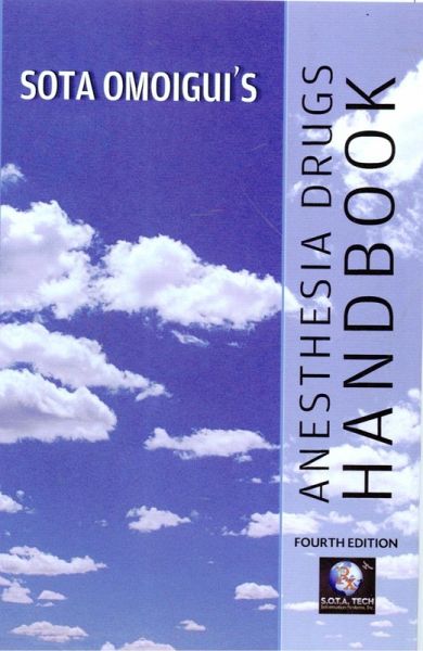 Sota Omoigui's Anesthesia Drugs Handbook: EBook 4th Edition (eBook, ePUB)