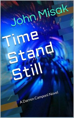 Time Stand Still (Book 1 in the Darren Camponi Detective Series) (eBook, ePUB) Cover Time Stand Still (Book 1 in the Darren Camponi Detective Series) (eBook, ePUB)
