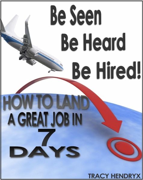 Be Seen, Be Heard, Be Hired (eBook, ePUB)