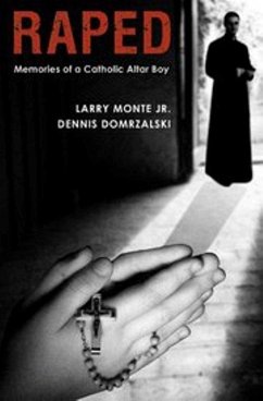 Raped: Memories of a Catholic Altar Boy (eBook, ePUB) - Domrzalski, Dennis