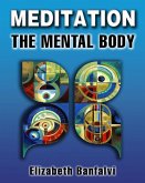 Meditation The Mental Body (eBook, ePUB)