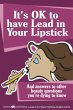 It's OK to Have Lead in Your Lipstick... - Bild 1