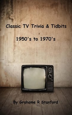 Cover Classic TV Trivia & Tidbits: 1950's to 1970's (eBook, ePUB)