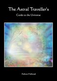 Astral Traveller's Guide to the Universe (eBook, ePUB)
