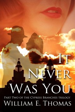 It Never Was You (eBook, ePUB) - Thomas, William E.