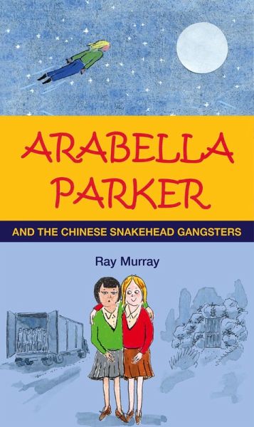Arabella Parker and the Chinese Snakehead Gangsters (eBook, ePUB)