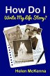 How Do I Write My Life Story? (eBook,... - Bild 1
