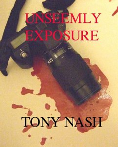 Unseemly Exposure (eBook, ePUB) - Nash, Tony