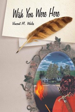 Wish You Were Here (eBook, ePUB) - Wales, Vincent M.