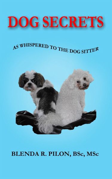 Dog Secrets as Whispered to the Dog Sitter (eBook, ePUB)