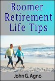 Boomer Retirement Life Tips (eBook, ePUB) Boomer Retirement Life Tips (eBook, ePUB)