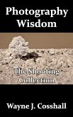 Photography Wisdom: The Shooting Collection (eBook, ePUB)