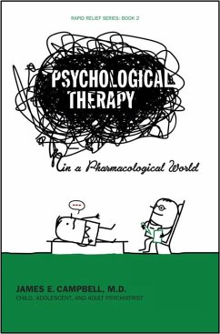 Psychological Therapy in a Pharmacological World (eBook, ePUB) - James E. Campbell, M. D.