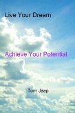 Live Your Dream_Achieve Your Potential (eBook, ePUB)