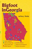 Bigfoot in Georgia: Legends, Myths, and Sightings (eBook, ePUB)