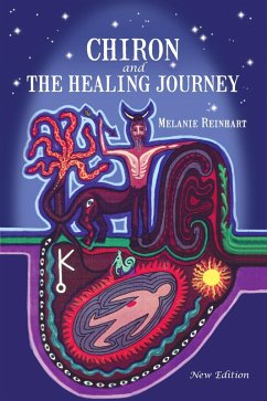 Chiron and the Healing Journey (eBook, ePUB) - Reinhart, Melanie