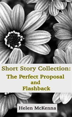 Short Story Collection: The Perfect Proposal and Flashback (eBook, ePUB) - McKenna, Helen