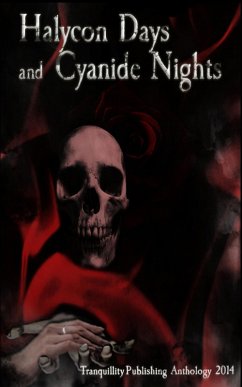 Halycon Days and Cyanide Nights (eBook, ePUB) - Tranquillity Publishing