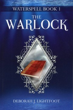 Waterspell Book 1: The Warlock (eBook, ePUB) - Lightfoot, Deborah J.