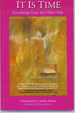 It Is Time: Knowledge From The Other Side (eBook, ePUB) Cover It Is Time: Knowledge From The Other Side (eBook, ePUB)