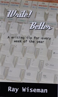 Write Better (eBook, ePUB) - Wiseman, Ray