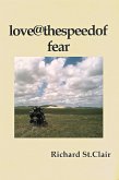 Love@ the Speed of Fear (eBook, ePUB) Love@ the Speed of Fear (eBook, ePUB)