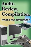 Audit. Review. Compilation. What's the Difference? (eBook, ePUB)