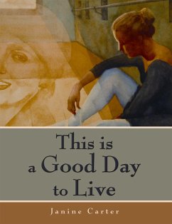 Cover This is a Good Day to Live (eBook, ePUB)
