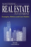 Mastering Real Estate Investment: Examples, Metrics And Case Studies (eBook, ePUB)