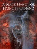 Black Hand For Franz Ferdinand (eBook, ePUB)