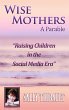 Wise Mothers: Raising Children in the... - Bild 1