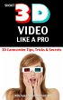 Shoot 3D Video Like a Pro: 3D Camcorder... - Bild 1