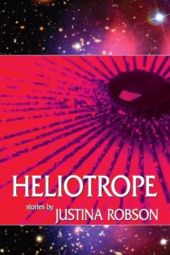 Heliotrope (eBook, ePUB) - Robson, Justina
