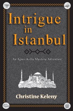 Intrigue in Istanbul (eBook, ePUB) - Keleny, Christine
