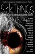 Sick Things: An Anthology Of Extreme... - Bild 1