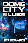 Dome City Blues (eBook, ePUB)