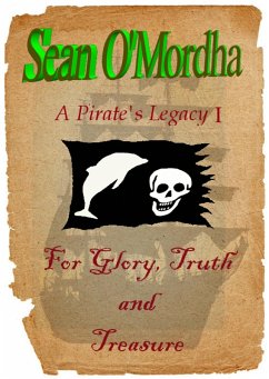 Cover Pirate's Legacy 1: For Glory, Truth and Treasure (eBook, ePUB)
