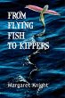 From Flying Fish to Kippers (eBook,... - Bild 1
