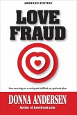 Love Fraud - How marriage to a sociopath fulfilled my spiritual plan (Abridged edition) (eBook, ePUB)