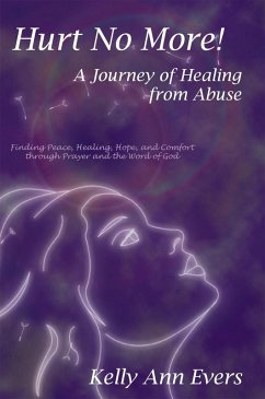 Cover Hurt No More! A Journey of Healing from Abuse (eBook, ePUB)