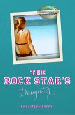 Rock Star's Daughter (eBook, ePUB)