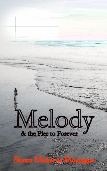 Melody and the Pier to Forever: Book One (eBook, ePUB)