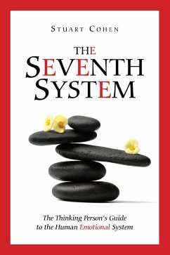 Cover Seventh System: The Thinking Person's Guide to the Human Emotional System (eBook, ePUB)