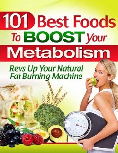 Cover 101 Best Foods To Boost Your Metabolism (eBook, ePUB)
