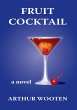 Fruit Cocktail: A Novel (eBook, ePUB) - Bild 1