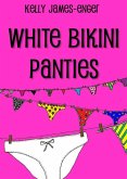 White Bikini Panties (eBook, ePUB)