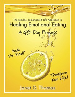 Cover Lemons, Lemonade & Life Approach to Healing Emotional Eating: A 45-Day Process (eBook, ePUB)