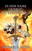 Legend Of The Sword (In Her Name, Book 2) (eBook, ePUB) Legend Of The Sword (In Her Name, Book 2) (eBook, ePUB)